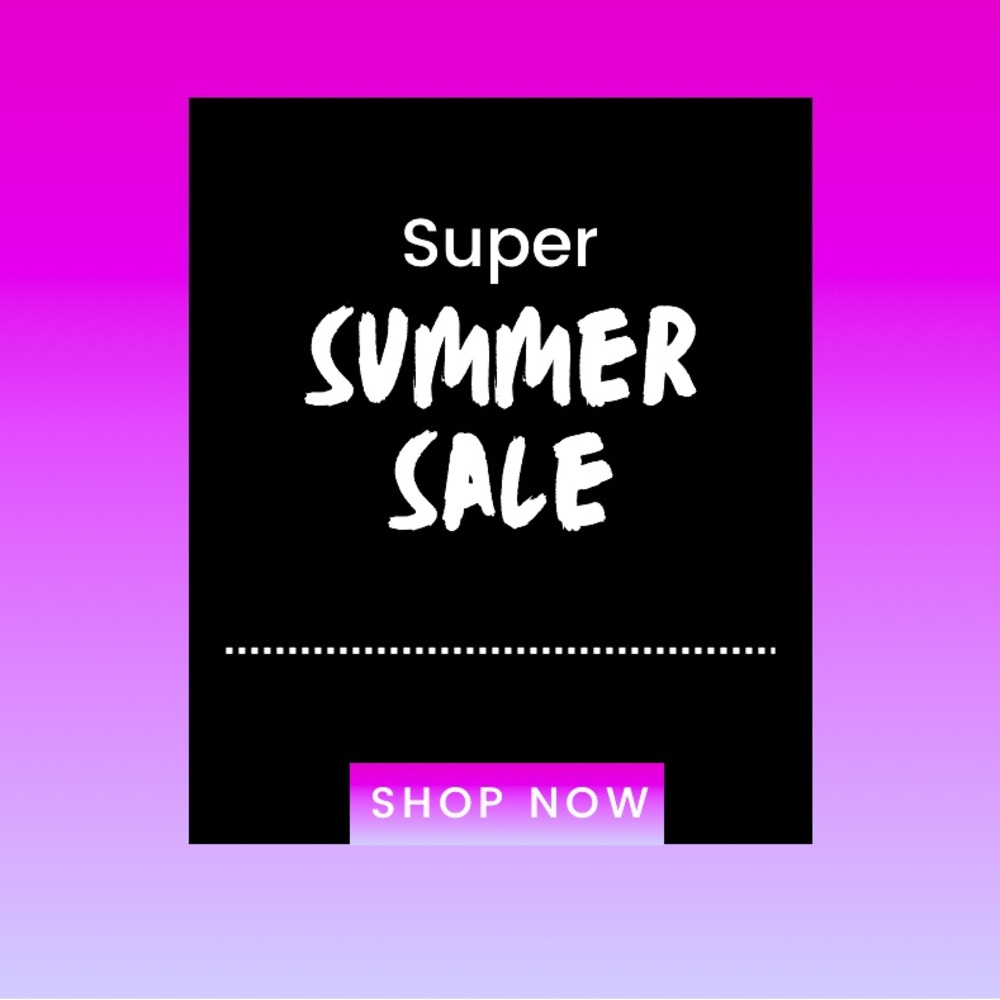 SUPER SUMMER SALE!!